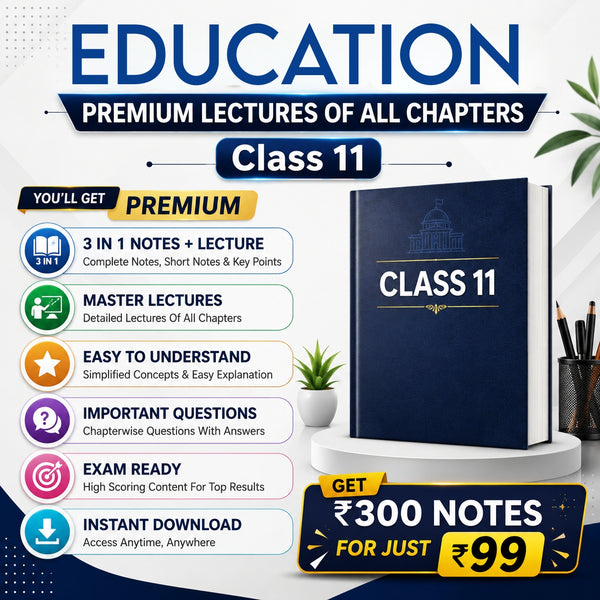 Class 11 Education Complete Lecture Series + NOTES (All Chapters) | Full Course Access