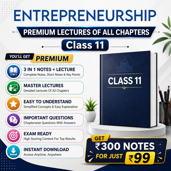 Class 11 Entreprenuership Complete Lecture Series + NOTES (All Chapters) | Full Course Access