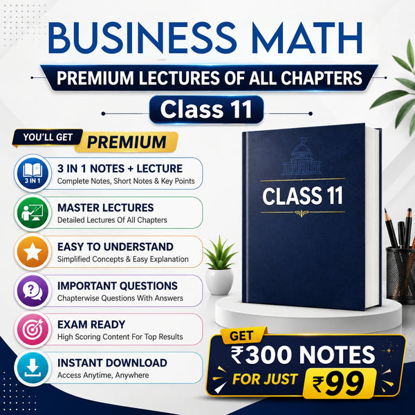 Class 11 Business Mathematics Complete Lecture Series + NOTES (All Chapters) | Full Course Access