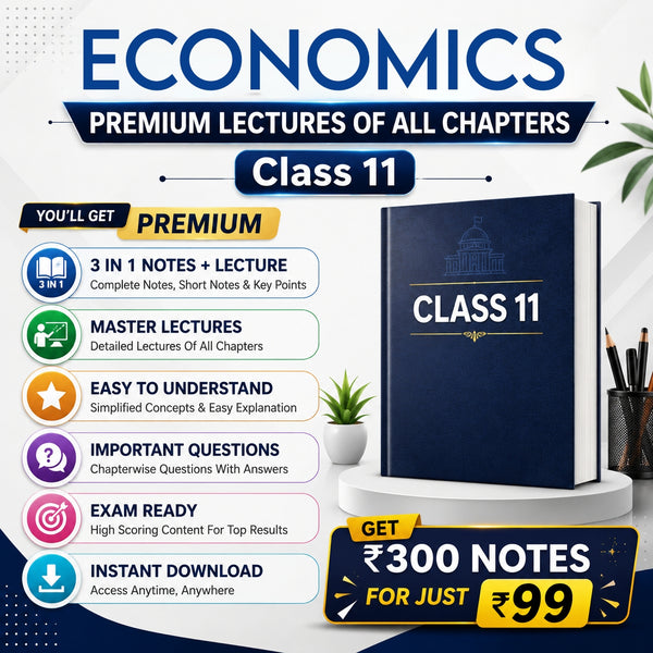 Class 11 Economics Complete Lecture Series + NOTES (All Chapters) | Full Course Access