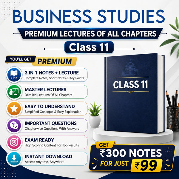 Class 11 Business Studies Complete Lecture Series + NOTES (All Chapters) | Full Course Access