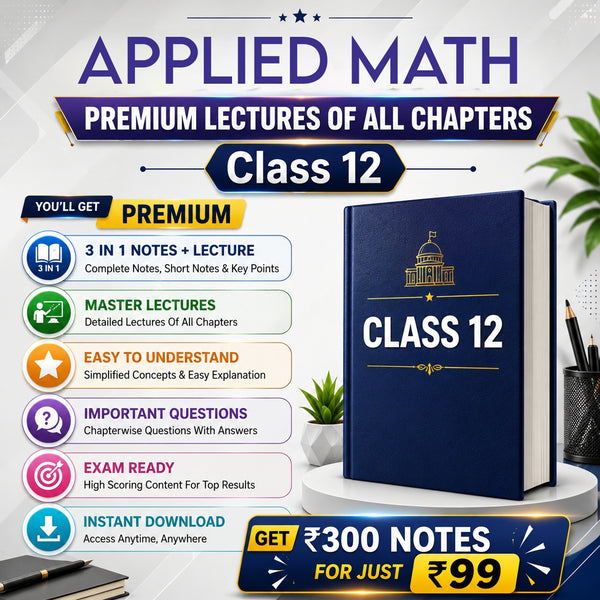 Class 12 Applied Mathematics Complete Lecture Series + NOTES (All Chapters) | Full Course Access