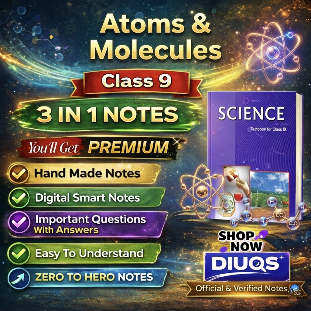 Premium Atoms and Molecules (3 IN 1 NOTES) | Class 9