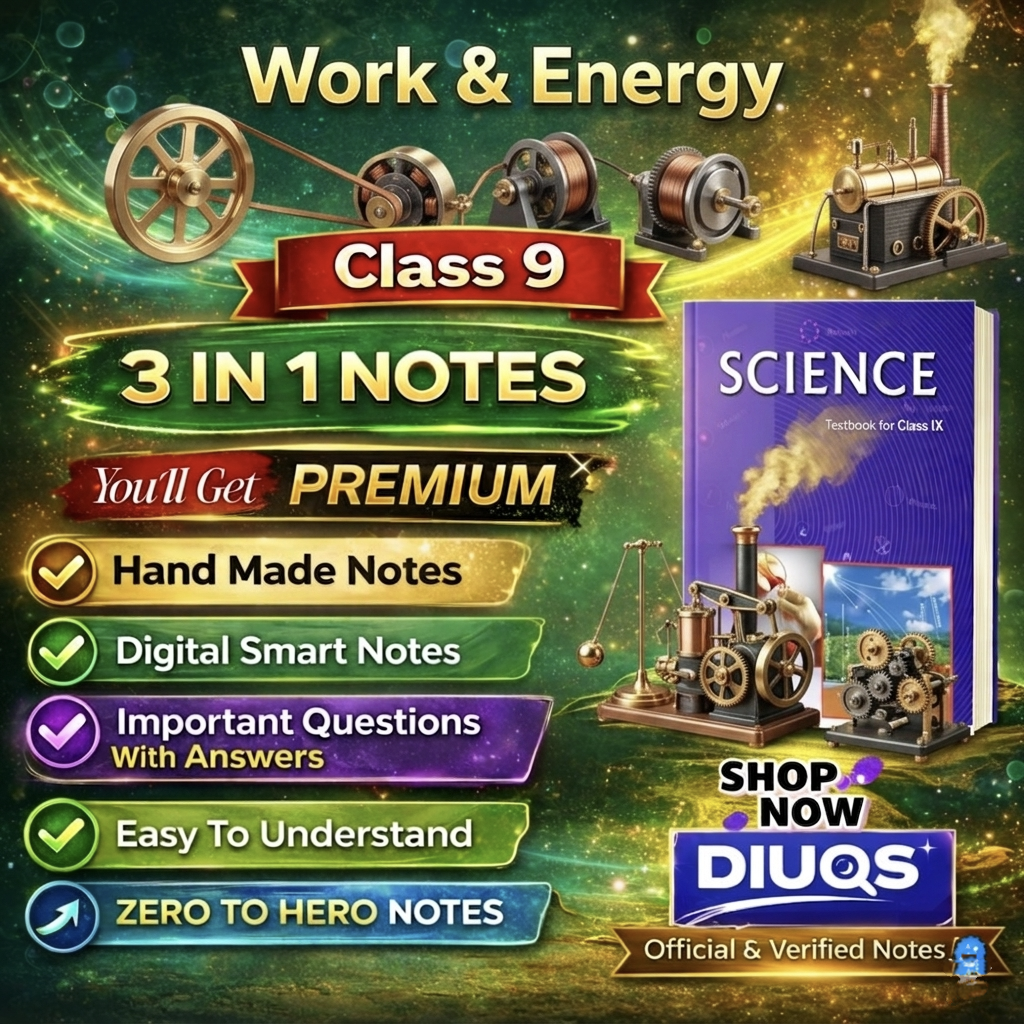 Premium Work and Energy (3 IN 1 NOTES) | Class 9