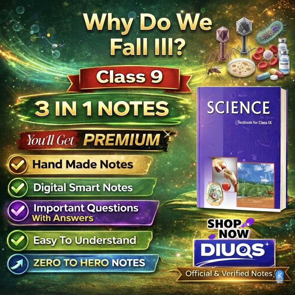 Premium Why Do We Fall Ill? (3 IN 1 NOTES) | Class 9