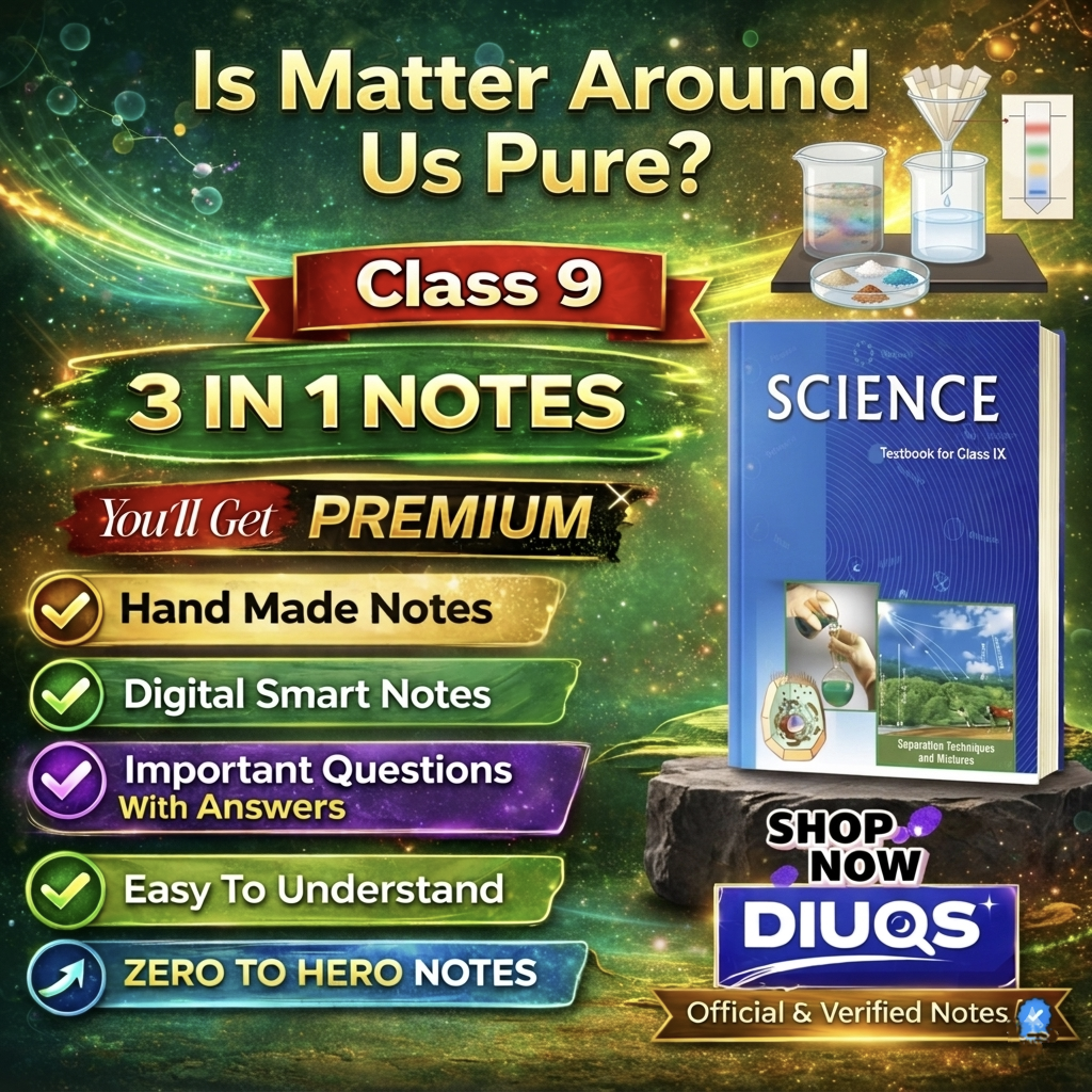 Premium Is Matter Around Us Pure? (3 IN 1 NOTES) | Class 9