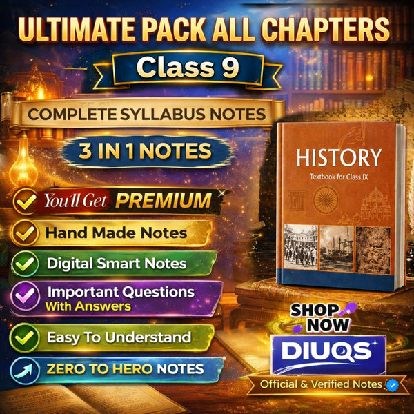 9 HISTORY Ultimate Class Full Pack (All Chapters Included) | 3 IN 1 Notes