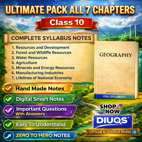 Class 10 Geography Ultimate Full Pack (All 7 Chapters Included) | 3 IN 1 Notes